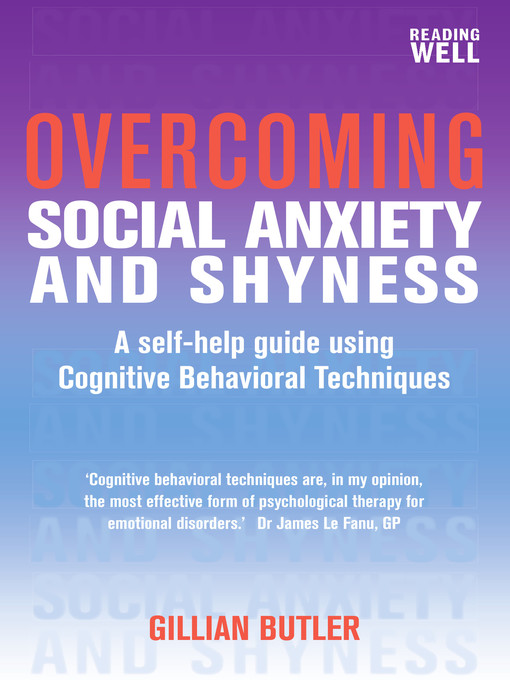 Title details for Overcoming Social Anxiety and Shyness by Gillian Butler - Available